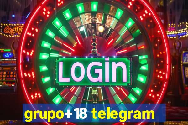 grupo+18 telegram